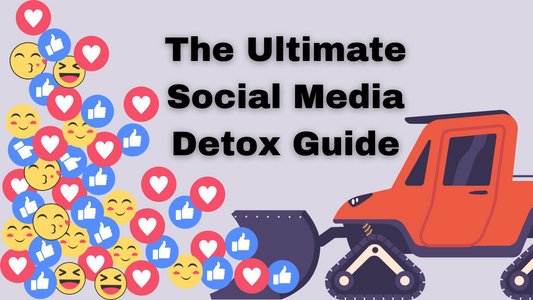 The Ultimate Social Media Detox Guide