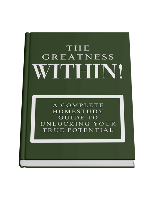 The Greatness Within: A complete home-study Guide to unlocking your true potential