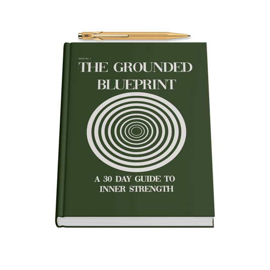 The Grounded Blueprint: A 30-Day Guide to Inner Strength